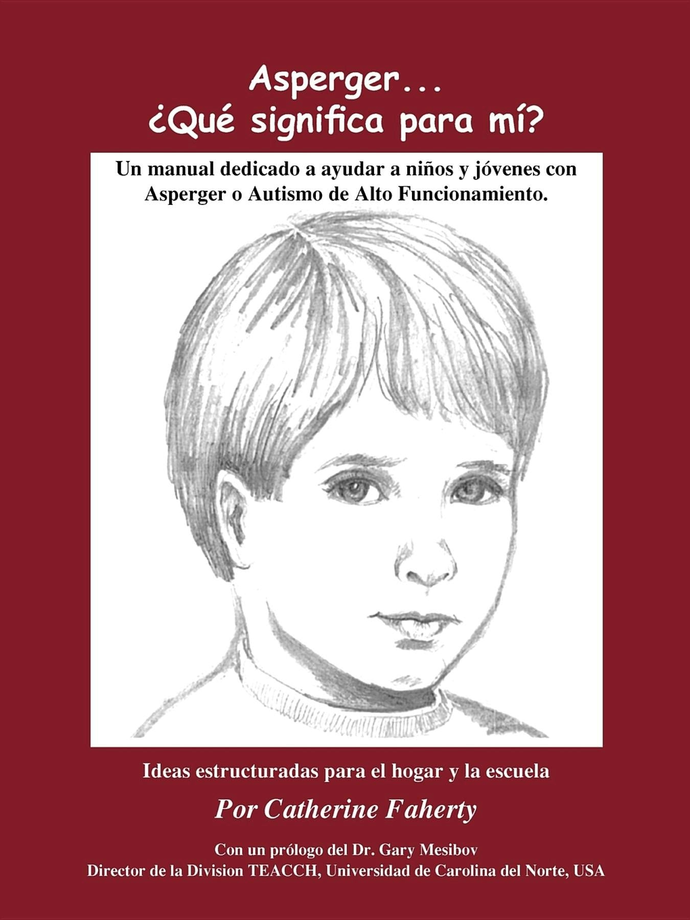 Book cover image for Asperger . . . Que Significa Para Mi? ISBN: 9781932565133
